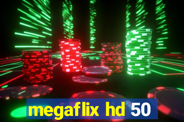 megaflix hd 50